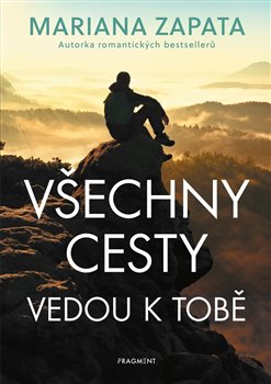 Všechny cesty vedou k tobě koupíte na Kosmas.cz