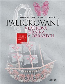 Paličkování. Vláčková krajka v obrazech koupíte na Kosmas.cz
