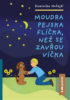 Moudra pejska Flíčka, než se zavřou víčka koupíte na Kosmas.cz
