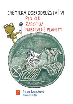 Chemická dobrodružství VI. - Penízek, Žabomuž, Nabarvené planety koupíte na Kosmas.cz