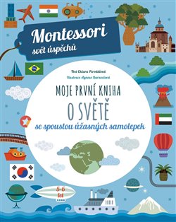 Moje první kniha o světě se spoustou úžasných samolepek (Montessori: Svět úspěchů), 2. vydání koupíte na Kosmas.cz