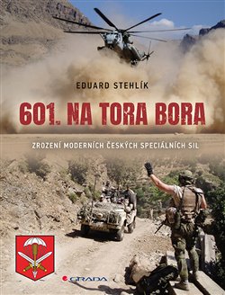 601. na Tora Bora - Zrození moderních českých speciálních sil koupíte na Kosmas.cz