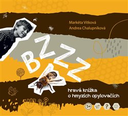Bzzz - hravá enycklopedie o hmyzích opylovačích koupíte na Kosmas.cz