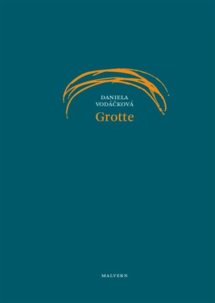 Grotte - Daniela Vodáčková