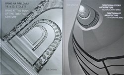 Brno na přelomu 19. a 20. století / Funkcionalistická architektura meziválečného Brna - 2 knihy koupíte na Kosmas.cz