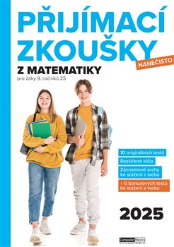 Kniha Přijímací zkoušky nanečisto z matematiky pro žáky 9. ročníků ZŠ (2025)