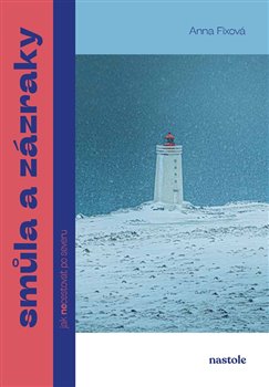 Smůla a zázraky - Jak necestovat po severu koupíte na Kosmas.cz