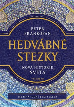 Hedvábné stezky - Nová historie světa, 2. vydání koupíte na Kosmas.cz