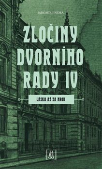 Zločiny dvorního rady IV. - Láska až za hrob koupíte na Kosmas.cz