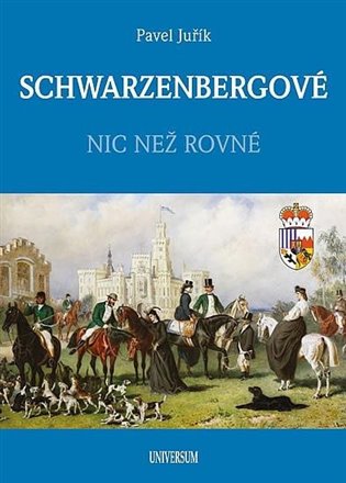 Schwarzenbergerové: Nic než rovné - Pavel Juřík