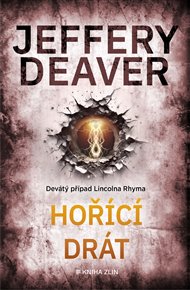 Hořící drát - Jeffery Deaver