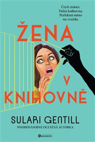 Žena v knihovně - Sulari Gentill