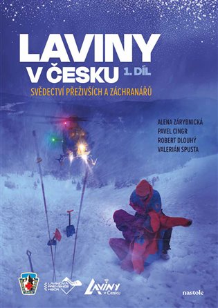 Laviny v Česku 1 - Pavel Cingr, Robert Dlouhý, Valerián Spusta, Alena Zárybnická