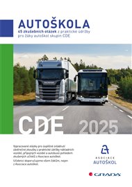 45 zkušebních otázek z praktické údržby pro žáky autoškol skupin CDE: Autoškola -  kolektiv autorů