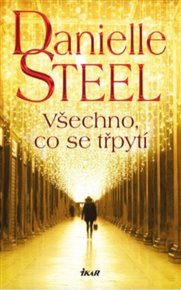 Všechno, co se třpytí - Danielle Steel