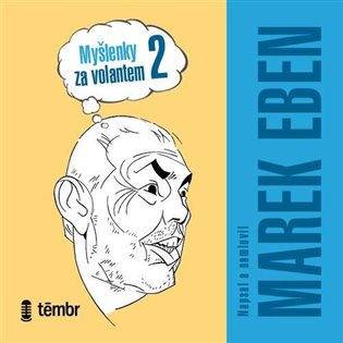 Myšlenky za volantem 2 - Marek Eben