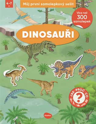 Můj první samolepkový sešit - Dinosauři - 