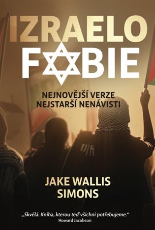 Izraelofobie - Nejnovější verze nejstarší nenávisti koupíte na Kosmas.cz