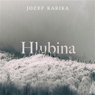 Hlubina, mp3 - Jozef Karika