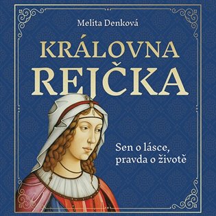 Královna Rejčka, mp3 - Melita Denková