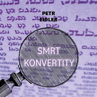 Smrt konvertity, mp3 - Petr Eidler