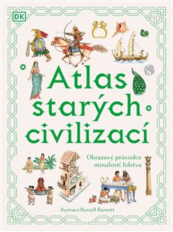 Atlas starých civilizací - Obrazový průvodce minulostí lidstva koupíte na Kosmas.cz