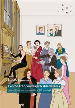 Tvorba francouzských skladatelek pro sólové varhany v 19.-20.století koupíte na Kosmas.cz