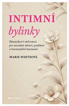 Kniha Intimní bylinky - Herbářový průvodce pro sexuální zdraví, potěšení a hormonální harmonii