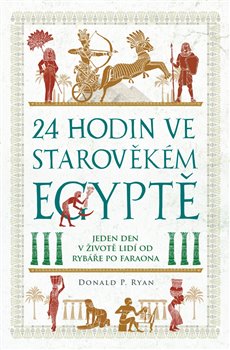 24 hodin ve starověkém Egyptě koupíte na Kosmas.cz