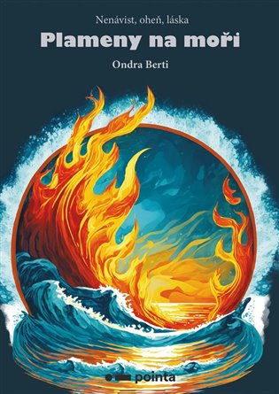 Plameny na moři: Nenávist, oheň, láska - Ondra Berti