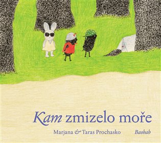 Kam zmizelo moře - Marjana Prochasko, Taras Prochasko