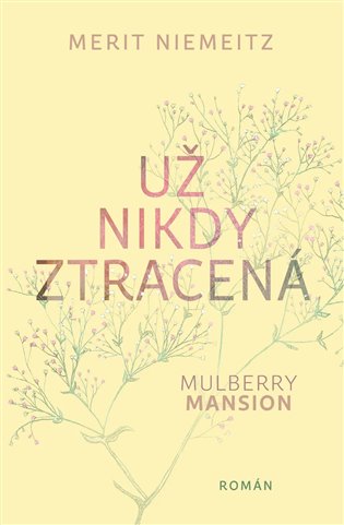 Už nikdy ztracená: Mulberry Mansion - Merit Niemeitz