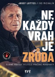 Ne každý vrah je zrůda - Josef Lottes, Ivo Michalík