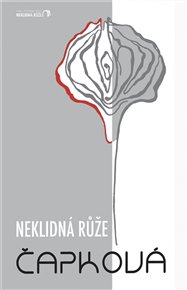 Neklidná růže - Monika J. Čapková