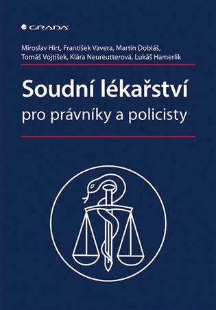 Soudní lékařství pro právníky a policisty - Miroslav Hirt, František Vavera,  kolektiv