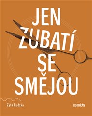 Jen zubatí se smějou - Zyta Rudzka