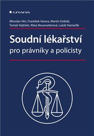 Soudní lékařství pro právníky a policisty - Miroslav Hirt, František Vavera,  kolektiv