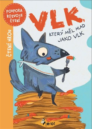 Vlk, který měl hlad jako vlk -  kolektiv autorů