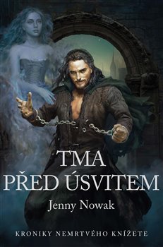 Tma před úsvitem - Kroniky nemrtvého knížete