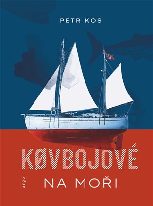 Kovbojové na moři - Petr Kos