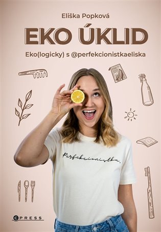 Eko úklid: Eko(logicky) s @ perfekcionistkaeliska - Eliška Popková