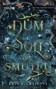 Dům soli a smutku - Erin A. Craigová