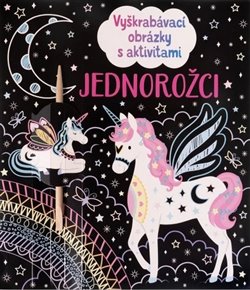 Kniha Vyškrabávací obrázky s aktivitami Jednorožci