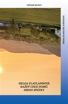 Každý chce domů, nikdo zpátky koupíte na Kosmas.cz