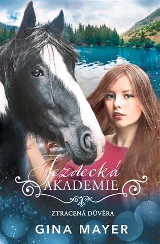 Jezdecká akademie: Ztracená důvěra - Gina Mayerová