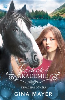 Kniha Jezdecká akademie 4 - Ztracená důvěra
