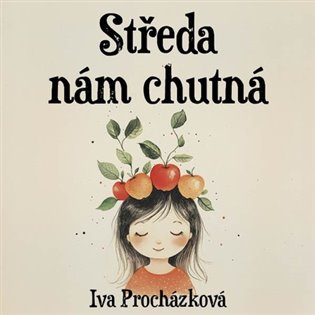 Středa nám chutná, mp3 - Iva Procházková