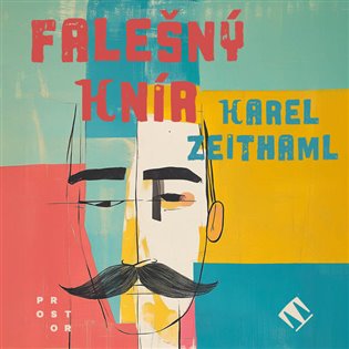 Falešný knír, mp3 - Karel Zeithaml