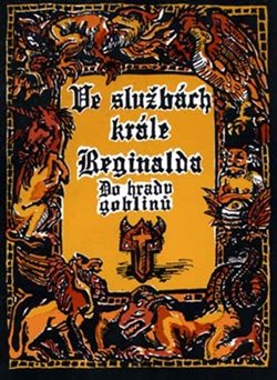 Ve službách krále Reginalda - Do hradu goblinů (gamebook) koupíte na Kosmas.cz