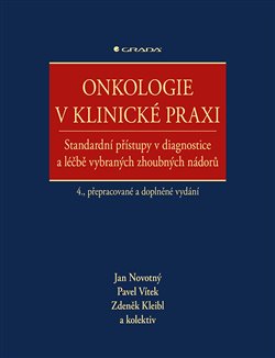 Onkologie v klinické praxi - Standardní přístupy v diagnostice a léčbě vybraných zhoubných nádorů koupíte na Kosmas.cz